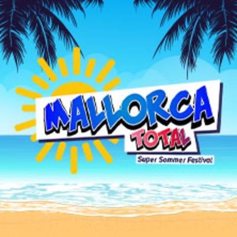Mallorca Total - Super Sommer Festival - Bblingen - 08.08.2026 13:00