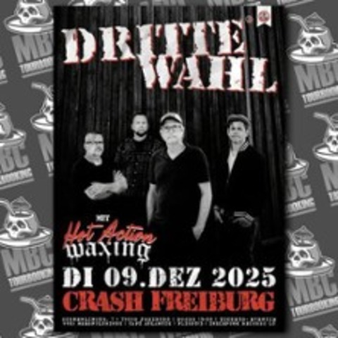Dritte Wahl & Hot Action Waxing - Freiburg - 09.12.2025 20:00