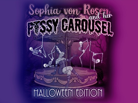 Sophia von Rosen and her Pussy Carousel - Halloween Special - Saarbrcken - 24.10.2025 20:00
