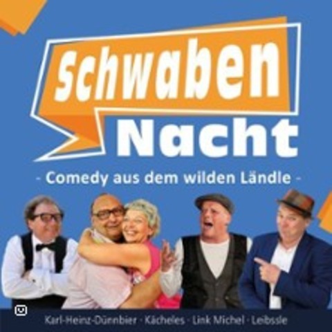 SchwabenNacht - Die gro�e Comedy-Show aus dem wilden L�ndle - K�LN - 04.04.2026 19:00