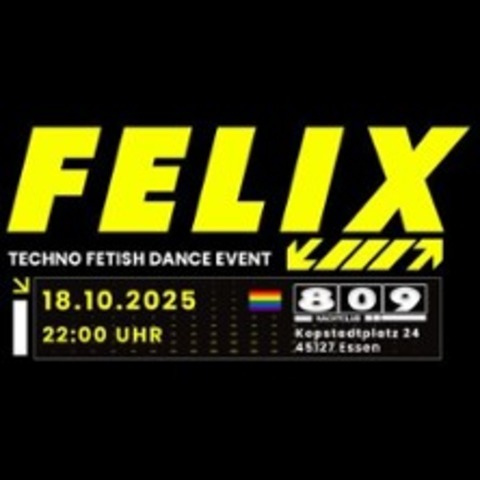Felix | Gay Techno Fetish Dance Event - ESSEN - 18.10.2025 22:00