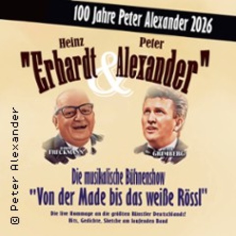 100. Geburtstag von Peter Alexander - M�NCHEN - 04.03.2026 20:00