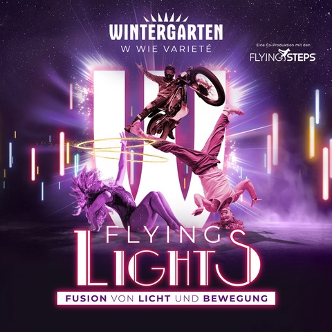 FLYING LIGHTS - Fusion von Licht und Bewegung - Berlin - 20.09.2025 20:00