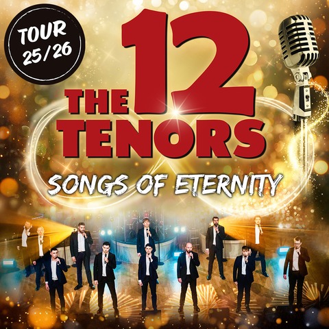 THE 12 TENORS - Songs of Eternity - Karlsruhe - 16.03.2026 20:00
