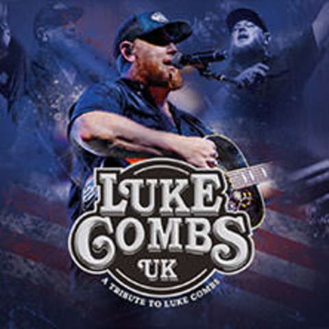 Luke Combs UK - The World's Leading Tribute To Luke Combs - München - 17.11.2026 20:00 Luke Combs UK - The World's Leading Tribute To Luke Combs - München - 17.11.2026 20:00