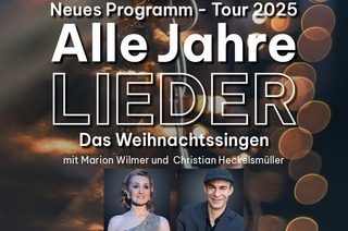 Alle Jahre Lieder - Das Weihnachtssingen - neues Programm 2025