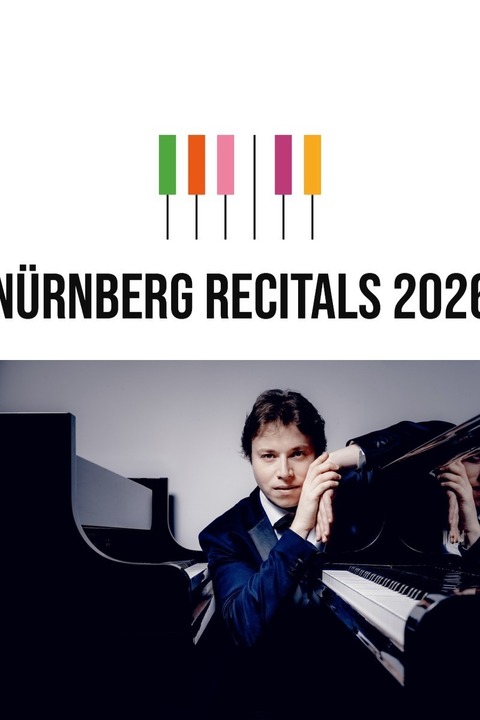 N�RNBERG RECITALS 2026: Pr�ludes | Ilya Shmukler - „In Flammen“ - N�rnberg - 08.01.2026 19:30