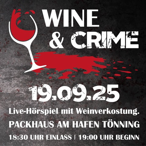 Wine & Crime - Live-Hrspiel mit Weinverkostung - Tnning - 19.09.2025 19:00