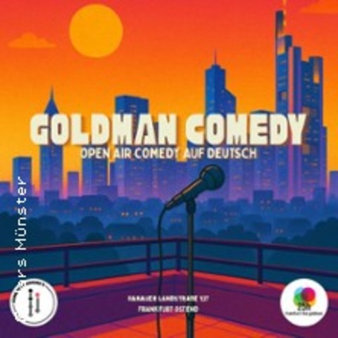 Goldman Comedy! Deutsche Open Air Comedy - FRANKFURT AM MAIN - 23.08.2025 19:00