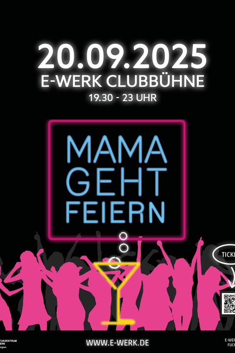 Mama geht feiern - Erlangen - 20.09.2025 19:30