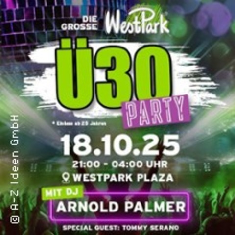 Die groe Westpark 30 Party - INGOLSTADT - 18.10.2025 21:00