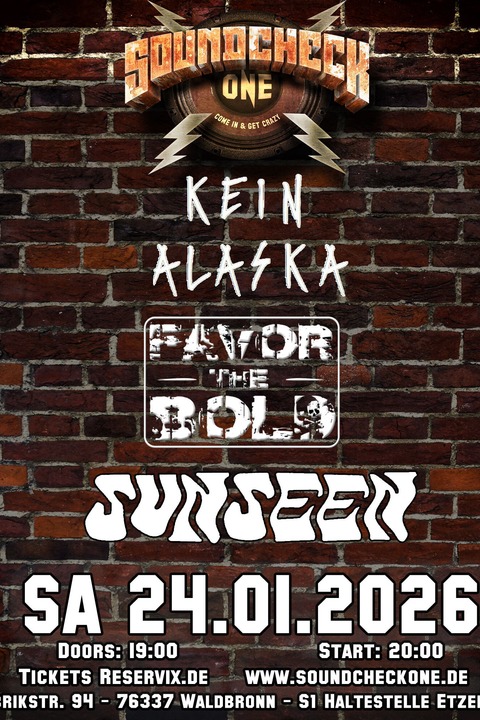 KEIN ALASKA - Favor The Bold - Sunseen - Waldbronn - 24.01.2026 19:00