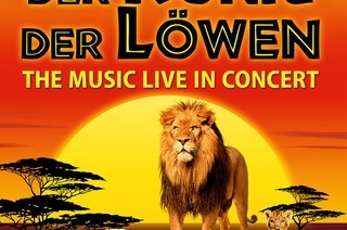 Der Knig der Lwen - Live in Concert - Musik von Elton John + Hans Zimmer