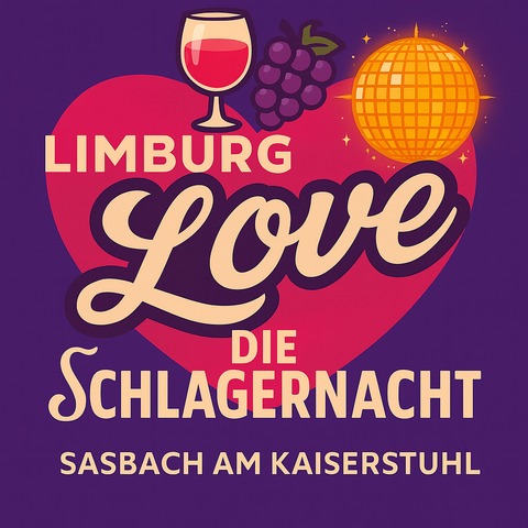 Limburg Love - Die Schlagernacht in Sasbach am Kaiserstuhl - Sasbach a.K. - 13.12.2025 19:30