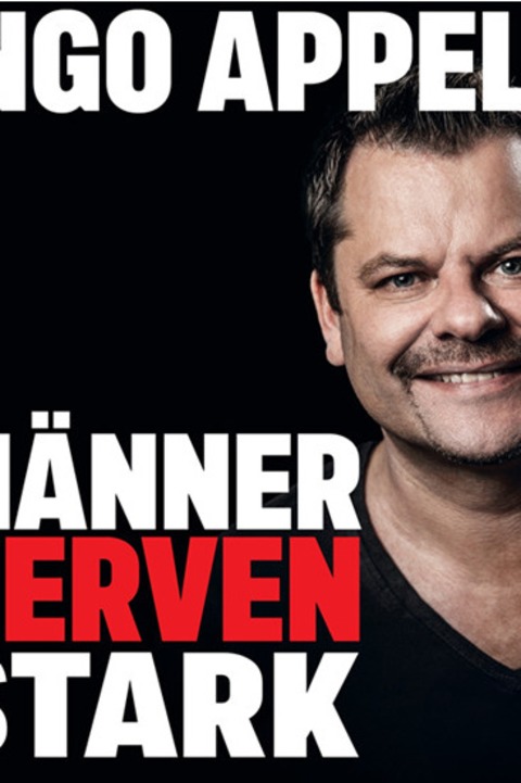 Ingo Appelt - Mnner nerven Stark - Weienburg in Bayern - 25.06.2026 19:30