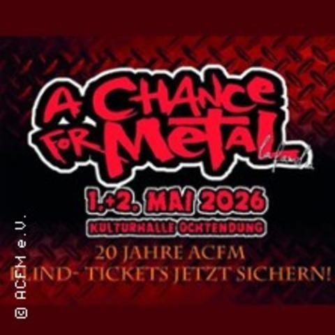 A Chance For Metal Festival - OCHTENDUNG - 01.05.2026 11:00