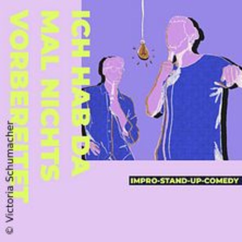 Ich hab da mal nichts vorbereitet - K�LN - 22.12.2025 20:00