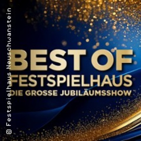 Best of Festspielhaus - Das groe Jubilumskonzert - FSSEN - 11.10.2025 14:30