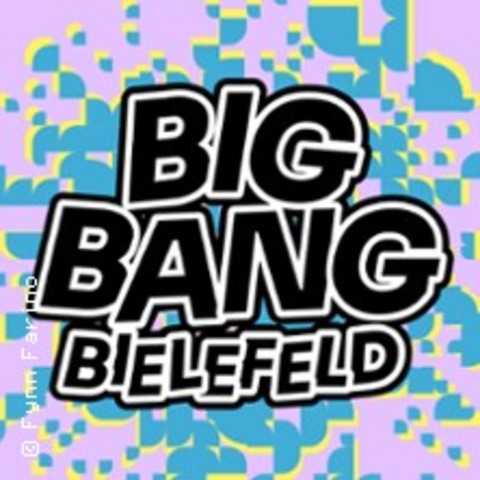 Big Bang Bielefeld - Bielefeld - 10.10.2025 20:00