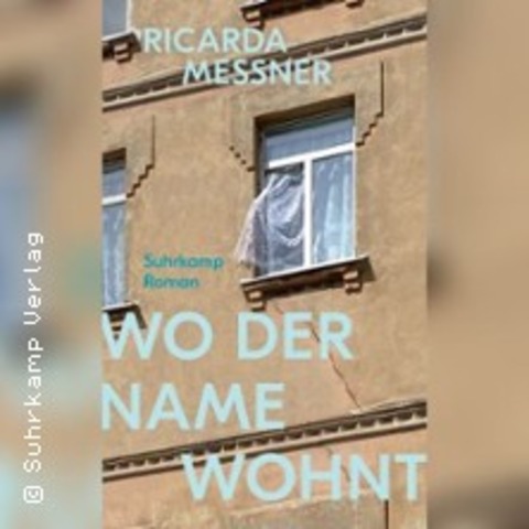 Ricarda Messner: Wo der Name wohnt - Lesung und Gesprch - WIESBADEN - 12.11.2025 19:30
