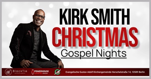 Kirk Smith & Friends Christmas Gospel Nights - &#8222;Oh Happy Day&#8220; - Berlin - 20.12.2025 19:00