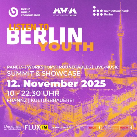 LISTEN TO BERLIN: YOUTH - Dein Sprungbrett in die Musikbranche - Berlin - 12.11.2025 10:00