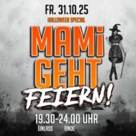 Mami Geht Feiern! - Halloween Special - NAUMBURG - 31.10.2025 19:30