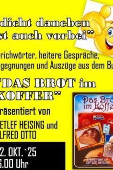 Das Brot im Koffer - &#8222;dicht daneben ist auch vorbei&#8220; - Berlin - 02.10.2025 16:00