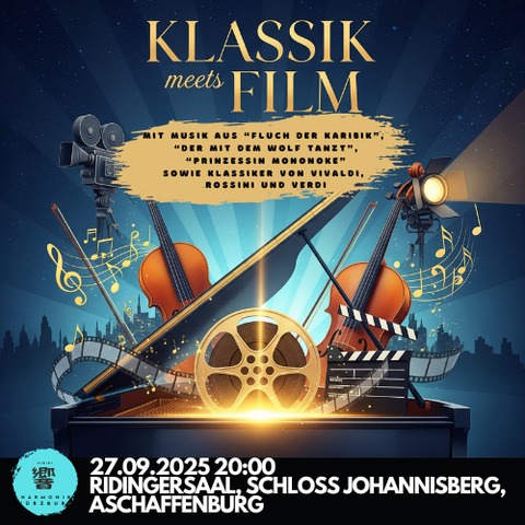Klassik meets Film - Ein musikalisches Spektakel im Ridinger Saal - Film Meets Klassik - ASCHAFFENBURG - 27.09.2025 20:00