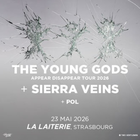 The Young Gods &#8222;40 years Anniversary & Tour!&#8220; + Sierra Veins + Pol - Straburg - 23.05.2026 19:30