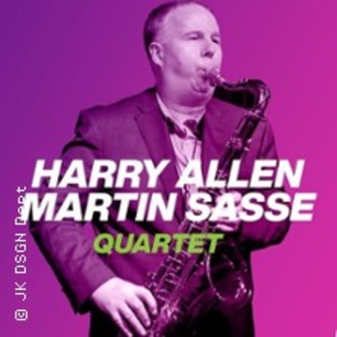 Harry Allen & Martin Sasse Quartet (NYC) - FRANKFURT - 20.09.2025 21:30