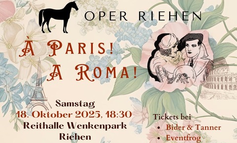 A Paris! A Roma! - ein Opernkonzert vom Feinsten - Riehen - 18.10.2025 18:30