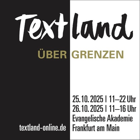 Textland 2025 - ber Grenzen - Frankfurt am Main - 25.10.2025 11:00