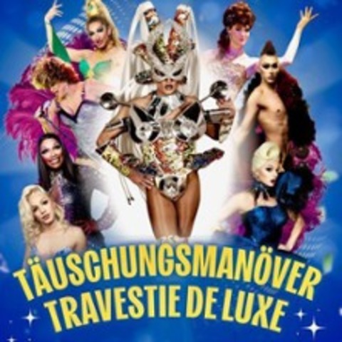 Tuschungsmanver Travestie De Luxe - Bernau bei Berlin - 07.02.2026 20:00