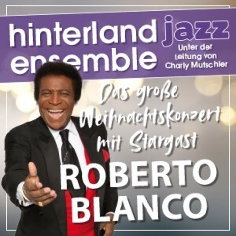 Hinterland Jazz Ensemble & Roberto Blanco - Das Weihnachtskonzert - Biedenkopf - 05.12.2025 20:00
