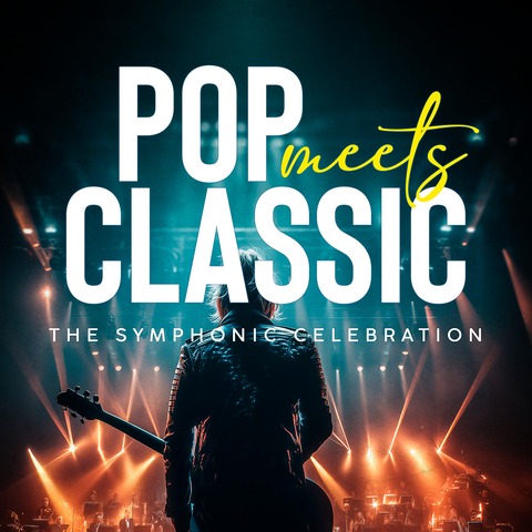POP MEETS CLASSIC - The Symphonic Celebration - Dresden - 10.04.2026 20:00
