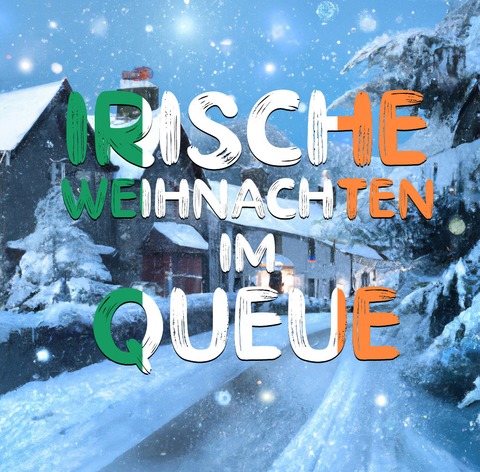 Irische Weihnachten - Folk Christmas im Cabaret Queue - Dortmund - 28.12.2025 20:00
