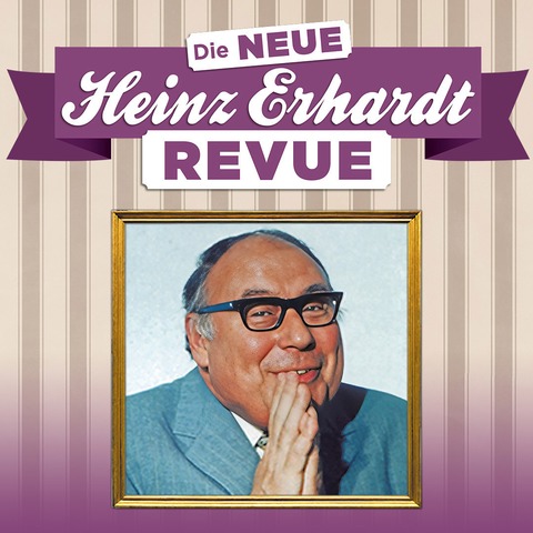 DIE NEUE HEINZ ERHARDT REVUE - Patrick L. Schmitz & Ensemble - Berlin - 19.01.2026 20:00