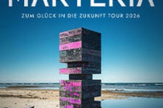 MARTERIA - Zum Gl�ck in die Zukunft Tour 2026, 23.10.2026