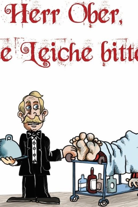 Krimi Murder Mystery Dinner - Herr Ober die Leiche bitte ! - Interaktives Krimidinner mit 4 G�ngen und einem Todesfall - N�rnberg - 18.01.2026 19:00
