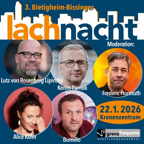 3. Bietigheim-Bissinger Lachnacht - Ein fantastischer Mix aus Kabarett und Comedy - Bietigheim-Bissingen - 22.01.2026 20:00