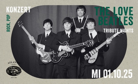 The Love Beatles - Basel - 01.10.2025 21:00