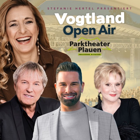 Vogtland Open Air - prsentiert von Stefanie Hertel - Plauen - 12.09.2026 17:00