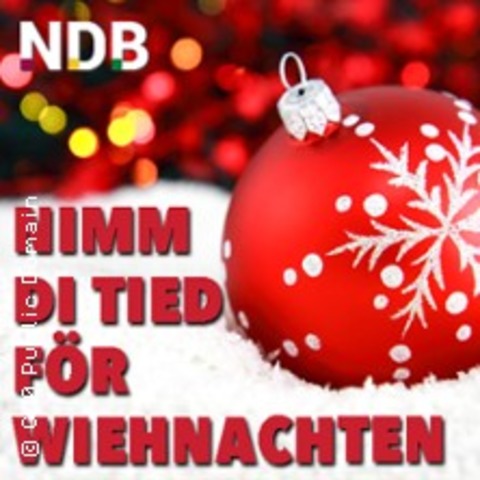 Nimm di Tied fr Wiehnachten.. - FLENSBURG - 06.12.2025 20:00