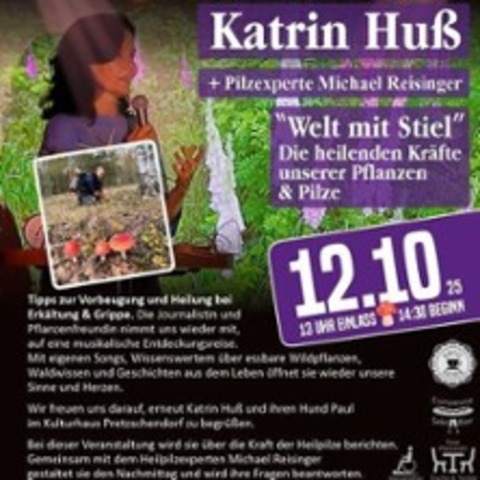 Katrin Hu - Welt mit Stiel | Die Kraft der Heilpilze & ihre Wirkung - KLINGENBERG OT PRETZSCHENDORF - 12.10.2025 13:00