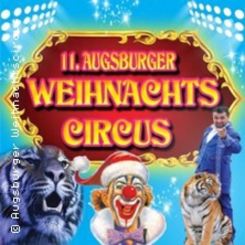 11.Augsburger Weihnachtscircus - AUGSBURG - 24.12.2025 14:00