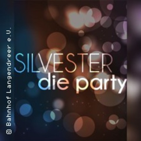 Silvester - Die Party - BOCHUM - 31.12.2025 21:00