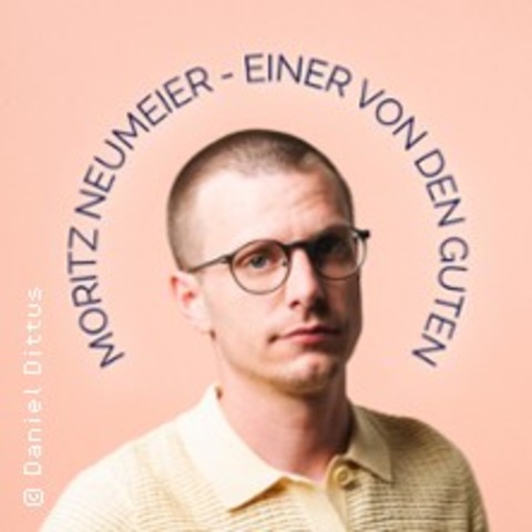 Moritz Neumeier - Einer von den Guten - FRANKFURT - 03.09.2026 19:00
