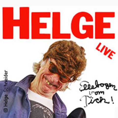 Helge Schneider - Ellebogen vom Tich! - LEIPZIG - 22.08.2026 19:00
