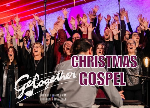 Bergstrer Jazzfestival - Weihnachtsgospel &#8222;Getogether&#8220; - Bensheim - 26.12.2025 20:00